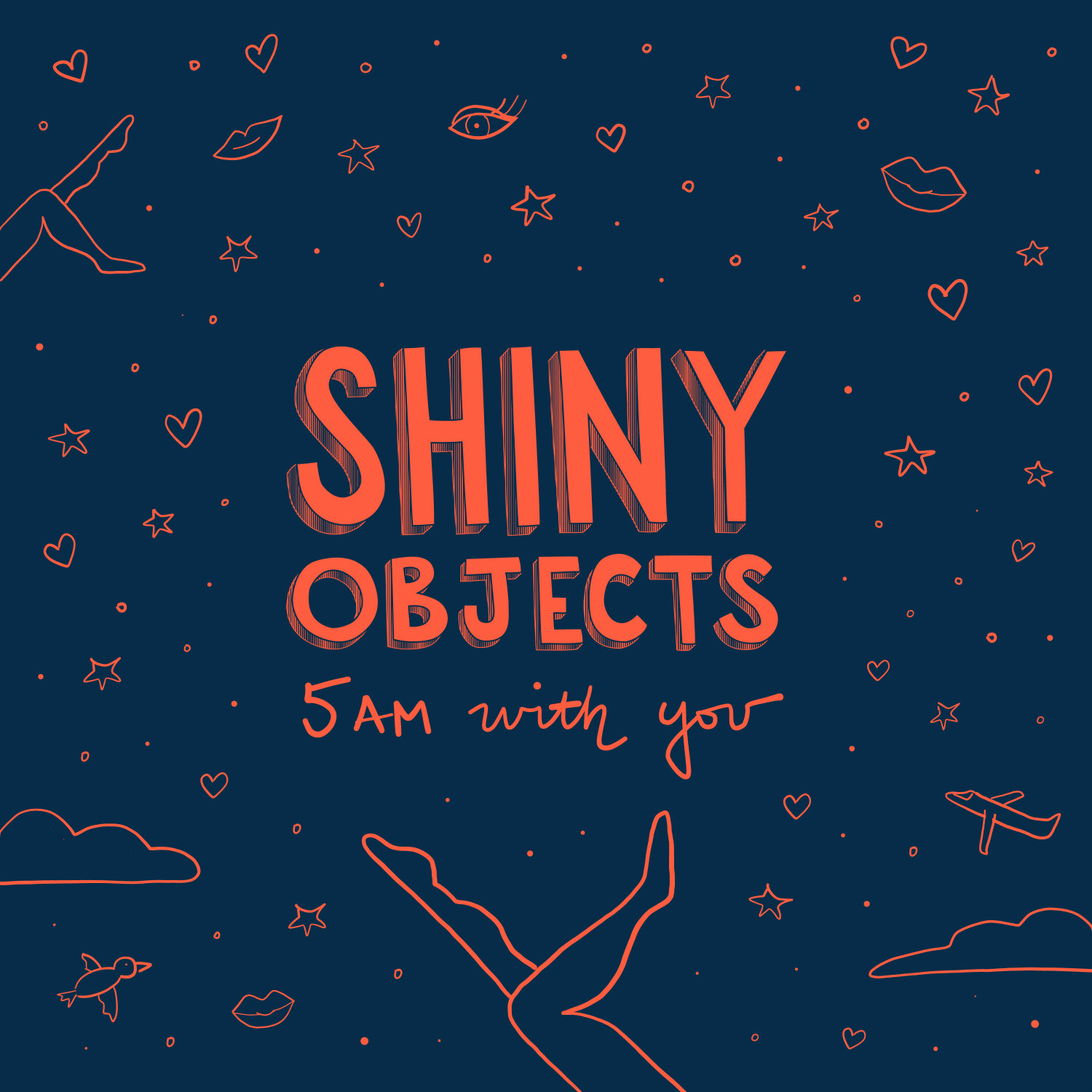 Shiny Objects - 5AM With You