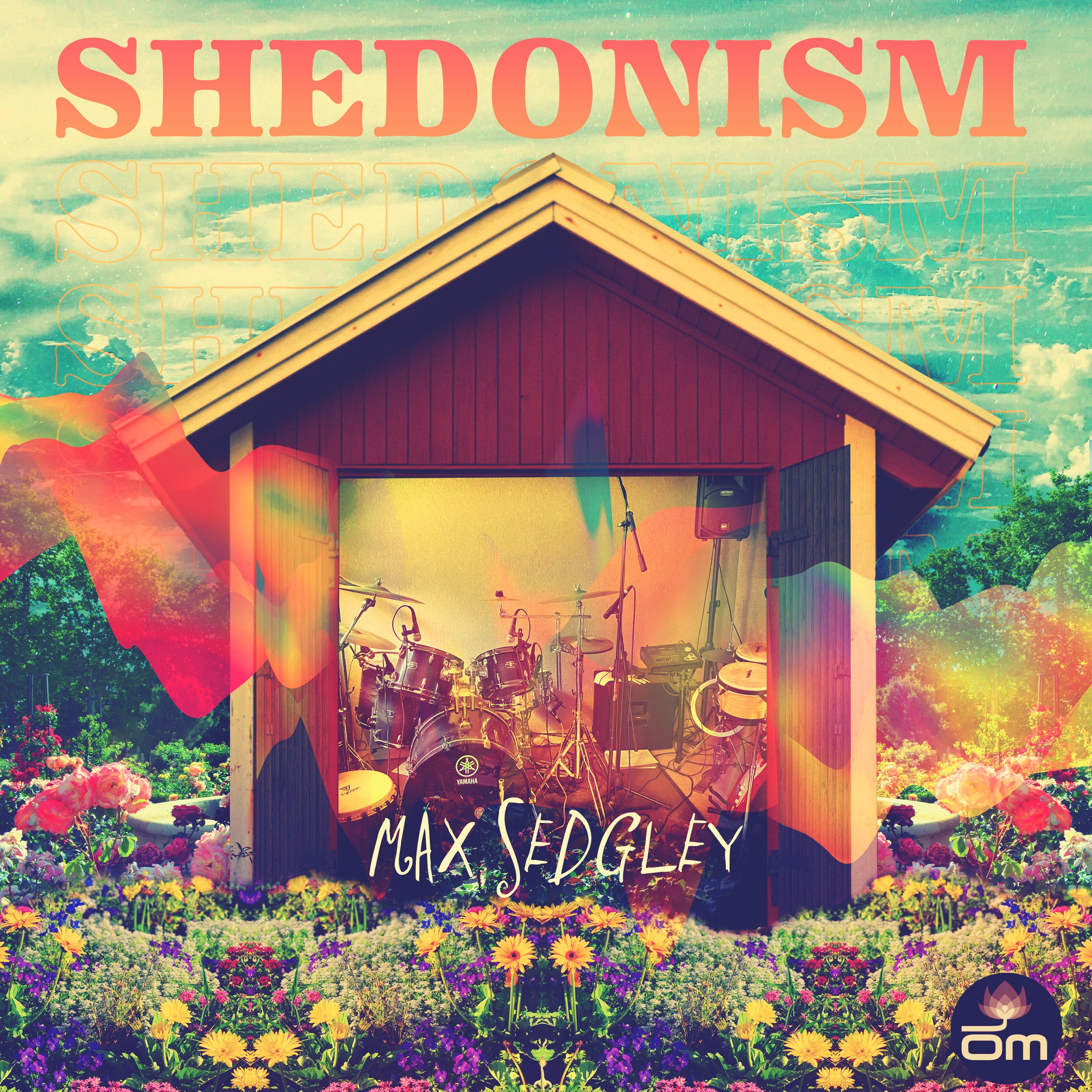 Max Sedgley - Shedonism