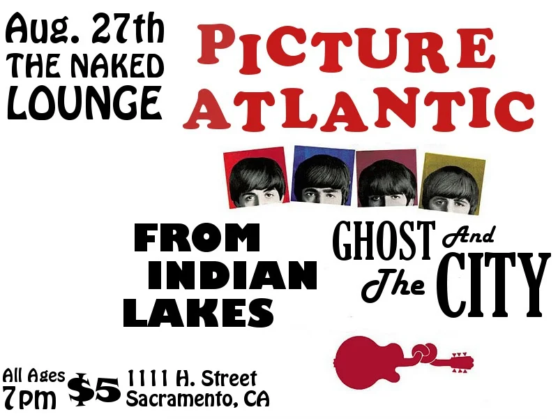 Not only am I excited to get back to Sacramento, but more importantly I am excited to be playing a show with two bands who Picture Atlantic consider to be good friends! We will be playing at The Naked Lounge in Sacramento with our pals from Oakland,…