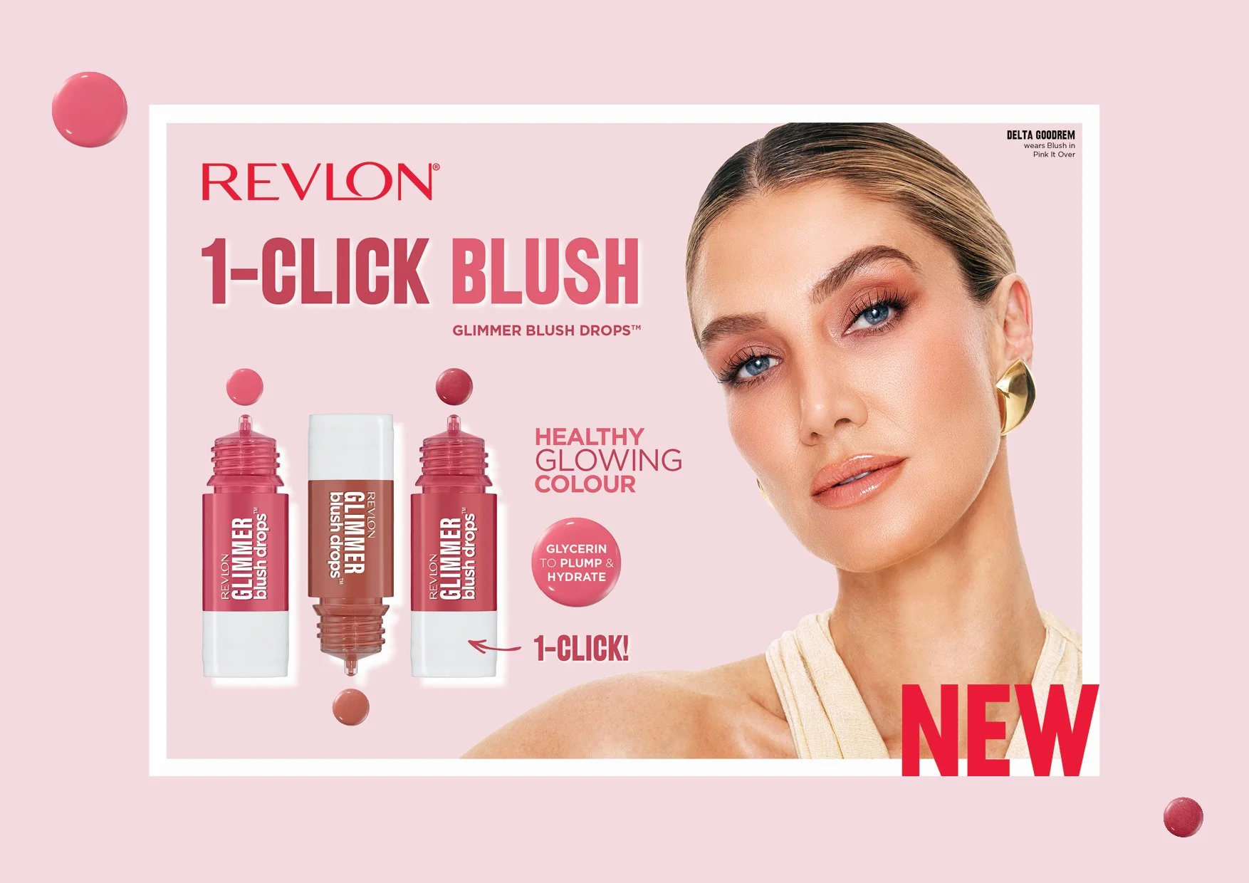  🥰💖&nbsp;That perfect pop of colour! Introducing Revlon’s NEW Glimmer Blush Drops campaign creative. Print advertising, point of sale and merchandising design, PR and digital creative&nbsp; @evakossoffdesigns &nbsp;xo 