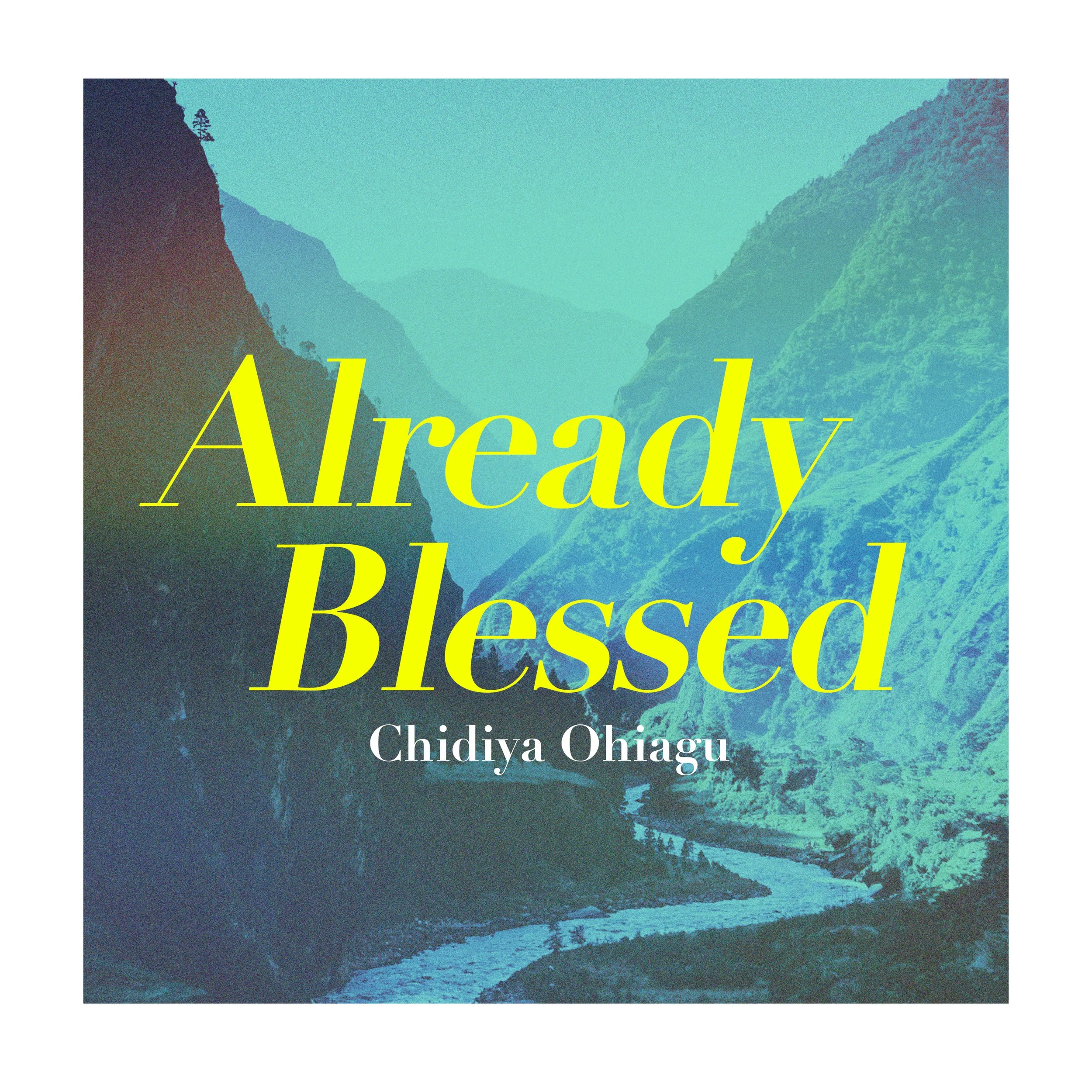 Chidiya Ohiagu_Already Blessed_Final Cover.jpg