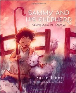 Sammy and His Shepherd: Seeing Jesus in Psalm 23