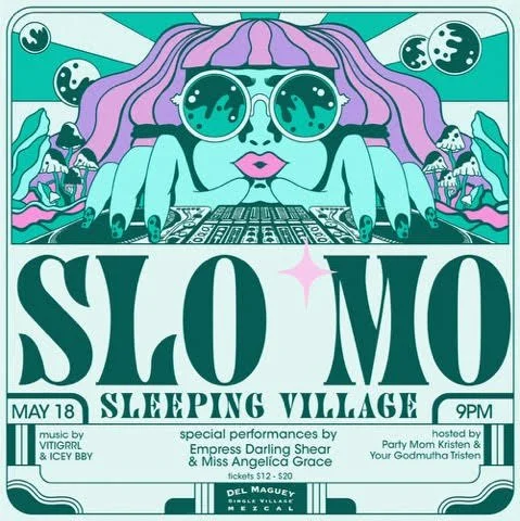 Slo 'Mo at Sleeping Village - May Edition 