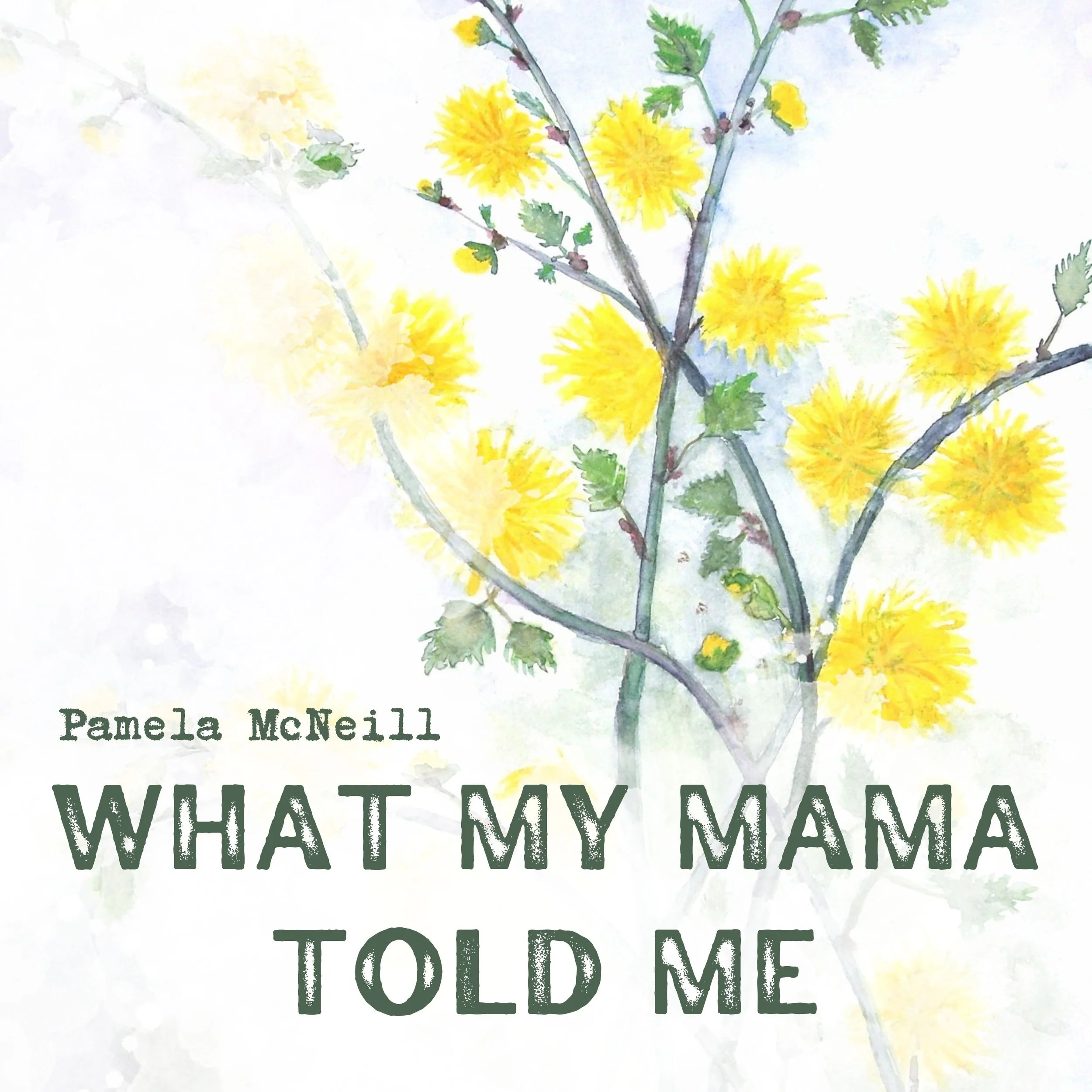 2025.5.11-What My Mama Told Me-MASTER COPY ARTWORK.jpg