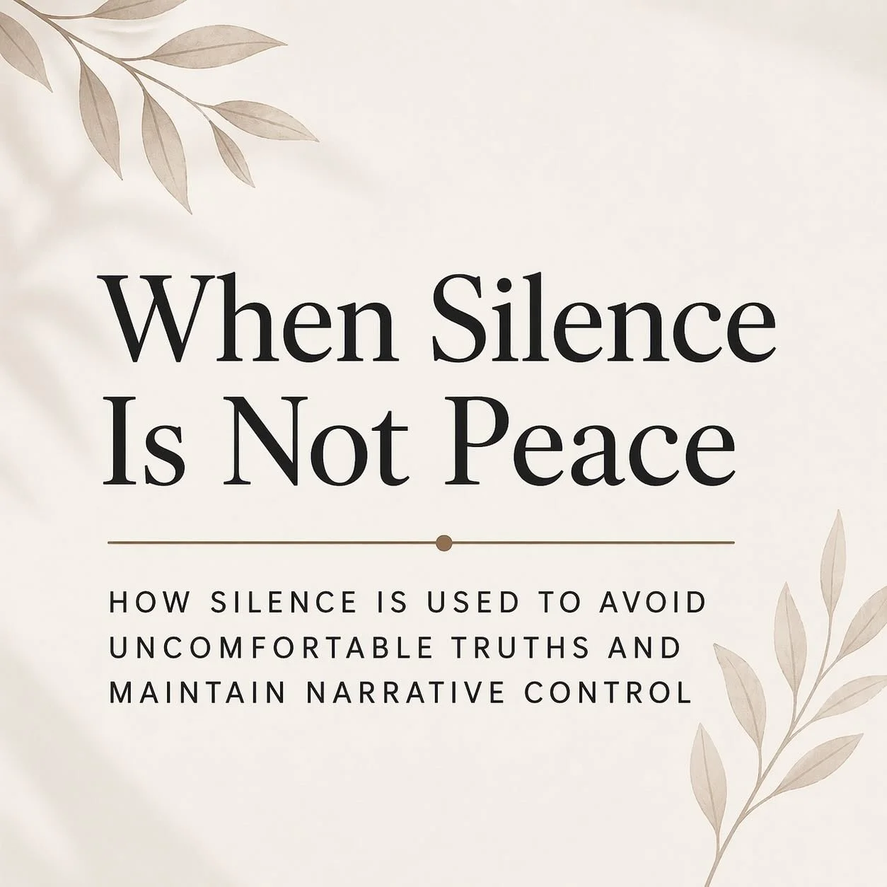 The Silent Boycott: How Dysfunctional Families Use Silence as a Weapon of Narrative Control #silence #narrativecontrol #dysfunctionalfamily