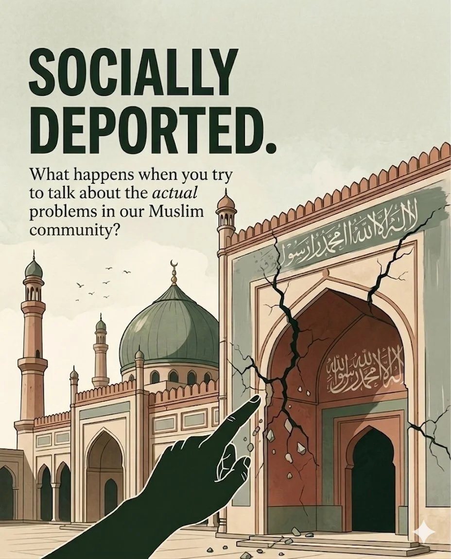 Socially Deported: What happens when you try to talk about the problems in our Muslim Community? #icedout #silence #narrativecontrol #muslim #islam