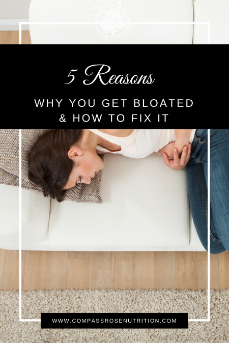 5 Reasons Why You Get Bloated - And How To Fix It!