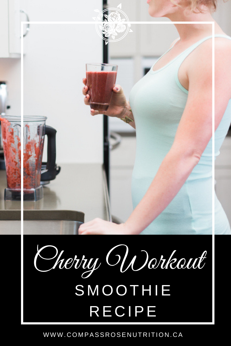 Cherry Workout Smoothie Recipe — Compass Rose Nutrition & Wellness