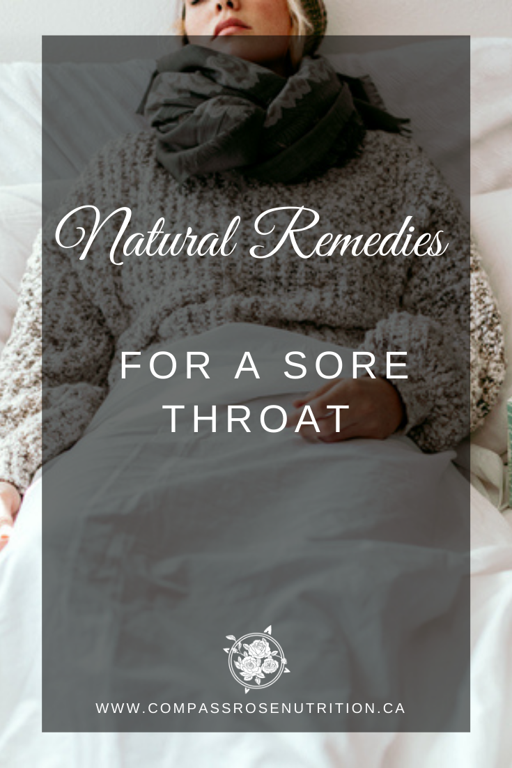Natural Remedies for a Sore Throat — Compass Rose Nutrition & Wellness