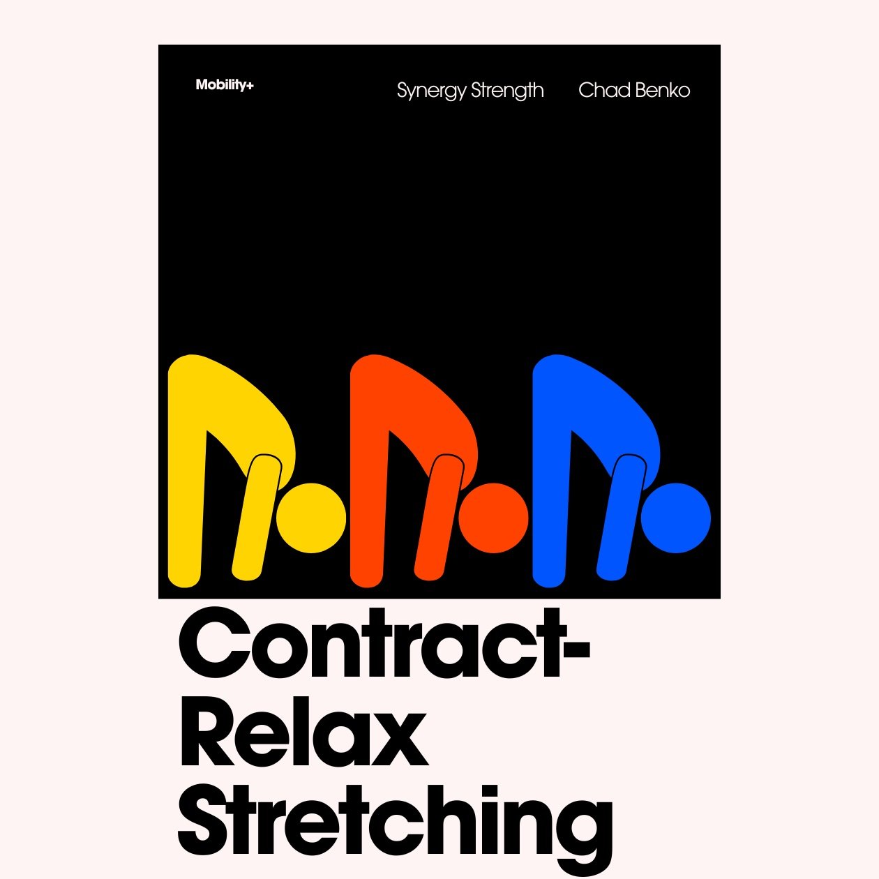 Contract-Relax Stretching: Why We Use It in Mobility+