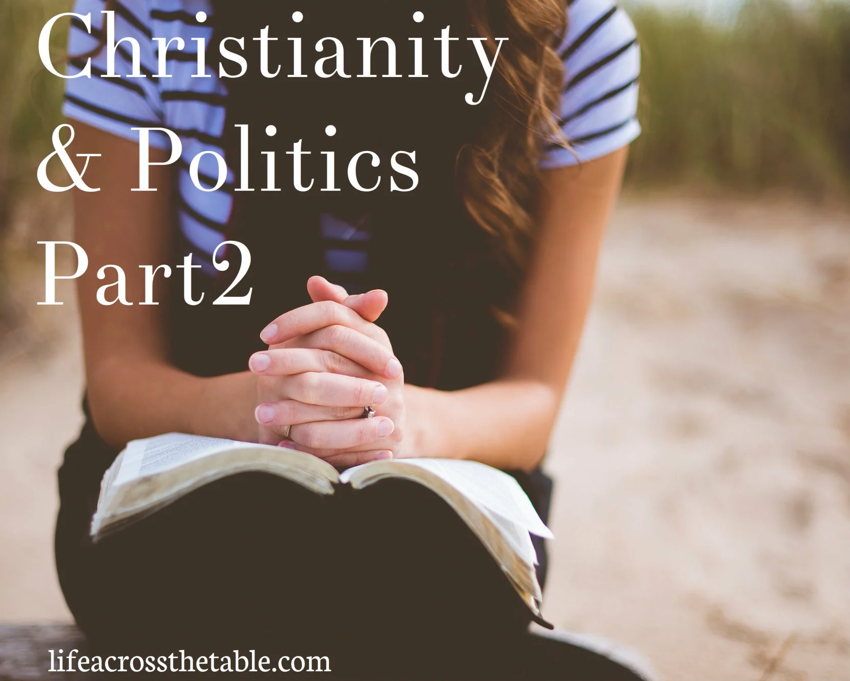 Christianity & Politics Part 2