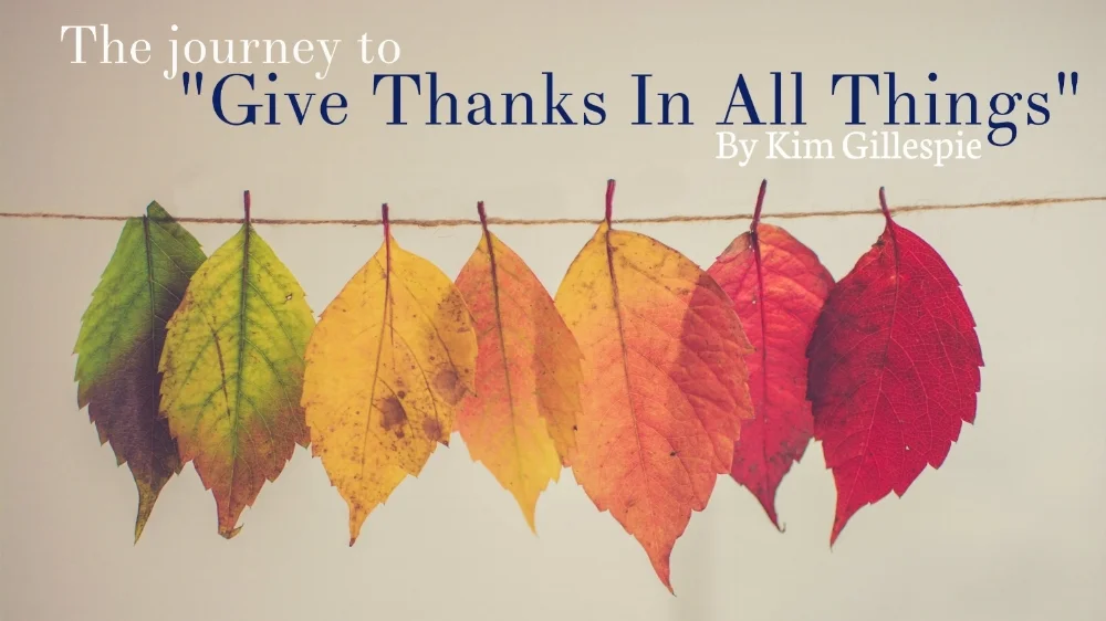 Give Thanks In All Things