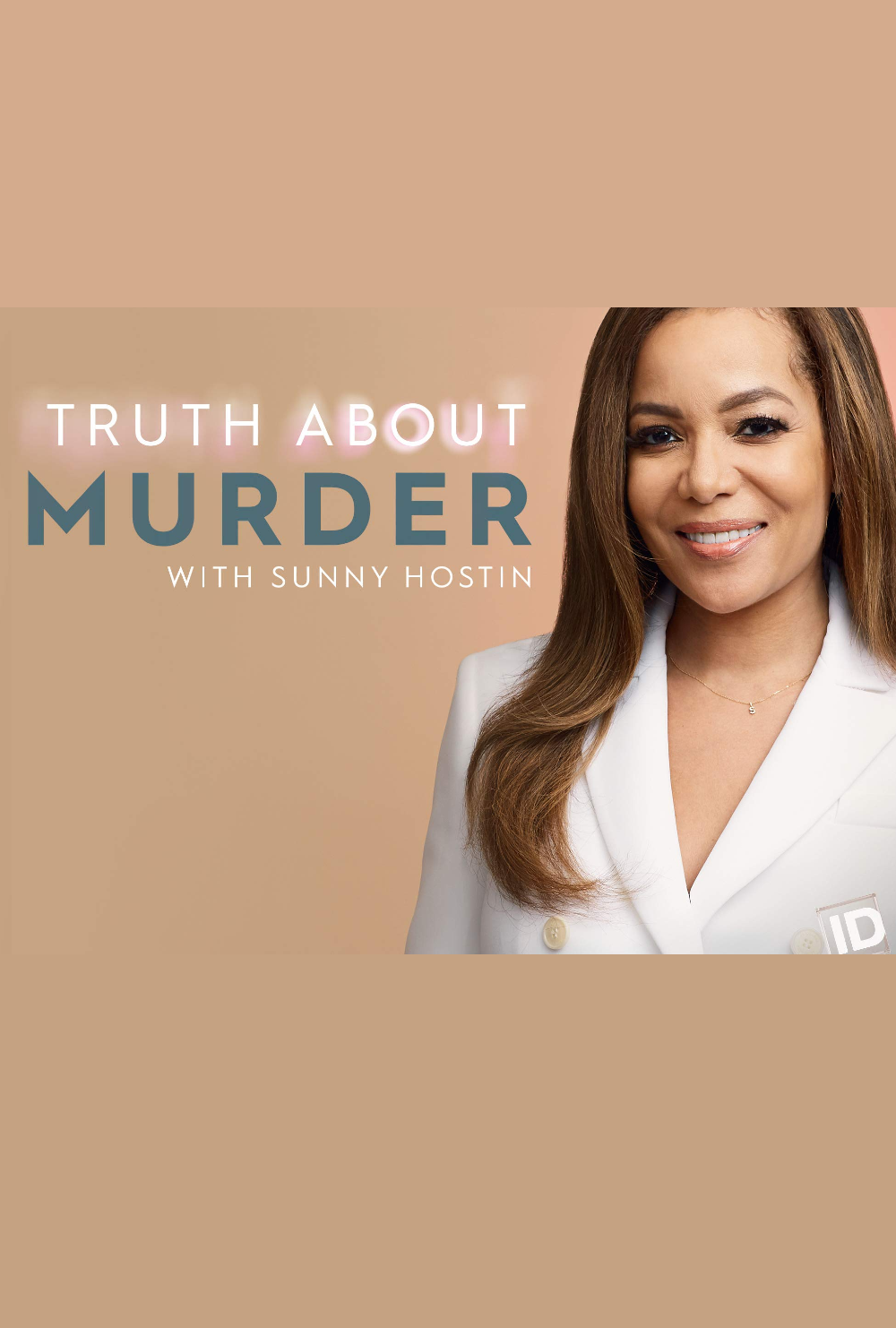 ID: Truth About Murder with Sunny Hostin