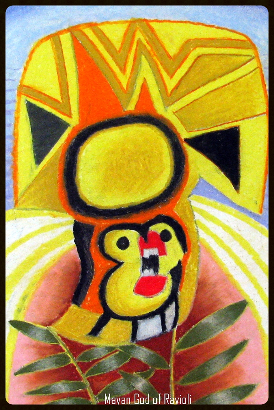  Mayan God of Ravioli    11x16.5 &nbsp; &nbsp; &nbsp; pastel  