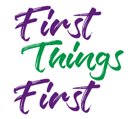 First Things First.png