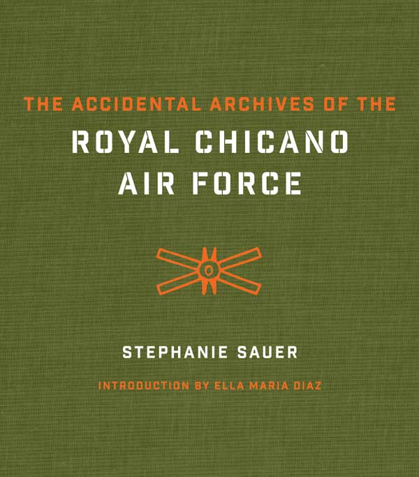 Book review: Stephanie Sauer, The Accidental Archives of the Royal Chicano Air Force