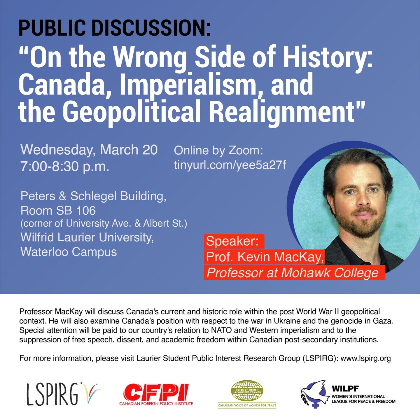Check out two hybrid events we are sponsoring tomorrow and next week! 
&ldquo;On the Wrong Side of History: Canada, Imperialism, and the Geopolitical Realignment&rdquo;

Speaker: Prof. Kevin MacKay, Professor Mohawk College

Wednesday, March 20

7:00