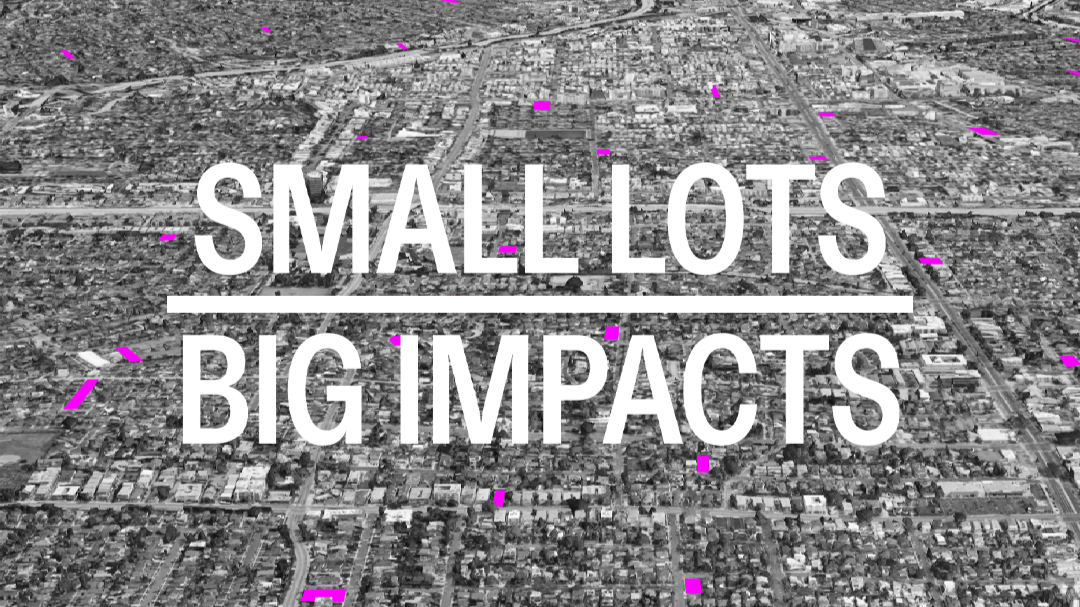 We’re Thrilled to Announce Our Selection as a Winner of LA’s “Small Lots, Big Impacts” Initiative!