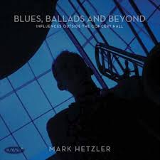 Blues, Ballads and Beyond — MarkHetzler.com
