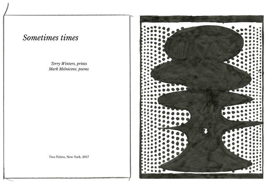 Sometimes times: Prints and poems Terry Winters / Mark Melnicove Able Baker Contemporary, Portland, ME April 22 - June 3, 2017 The exhibition was initiated by the Colby College Museum of Art and is presented by Able Baker Contemporary in collaboration with Two Palms, New York.
