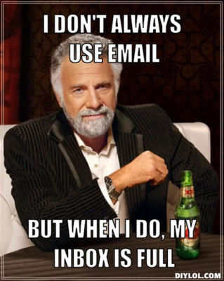 resized_the-most-interesting-man-in-the-world-meme-generator-i-don-t-always-use-email-but-when-i-do-my-inbox-is-full-60c0ec.jpg
