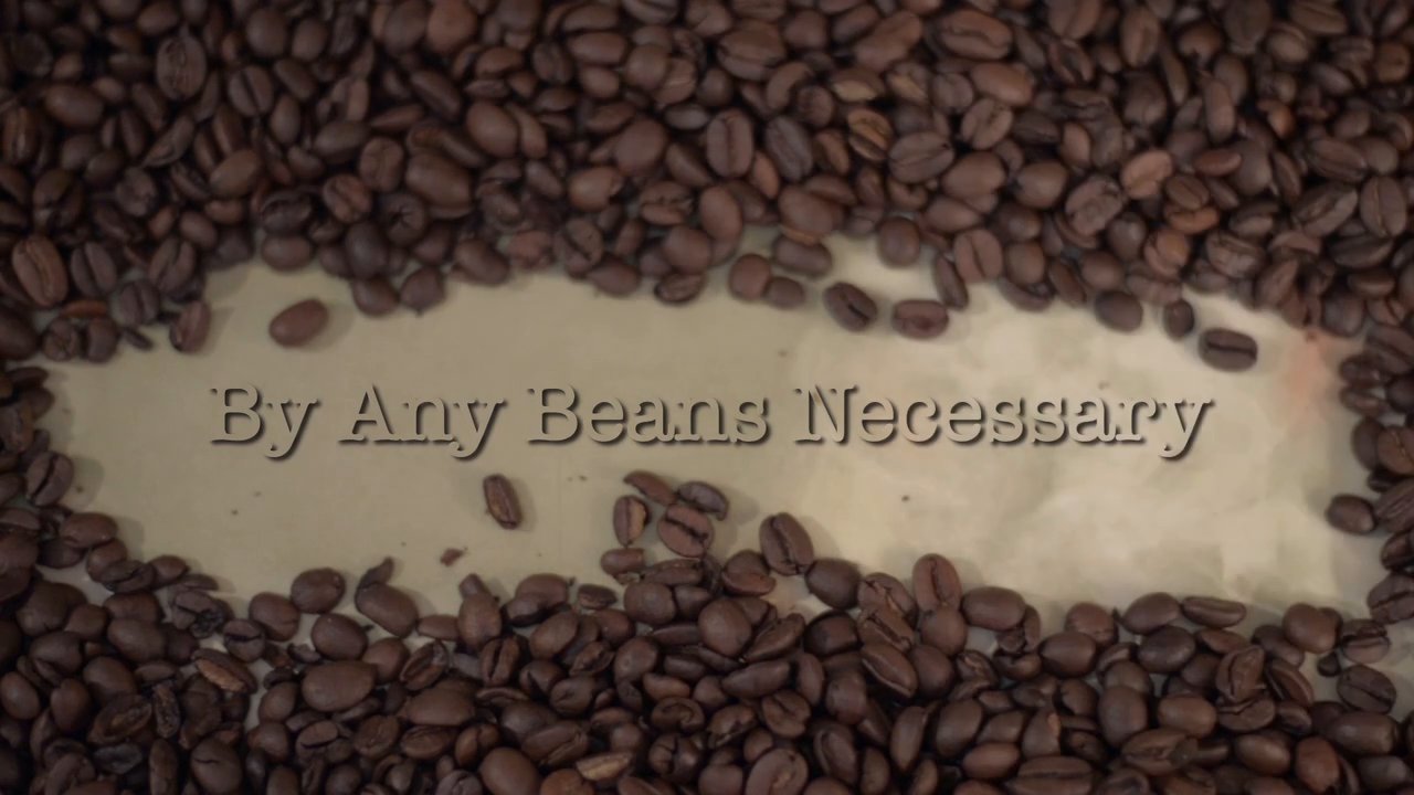 Title Sequence for "By Any Beans Necessary" Video Series · 2014