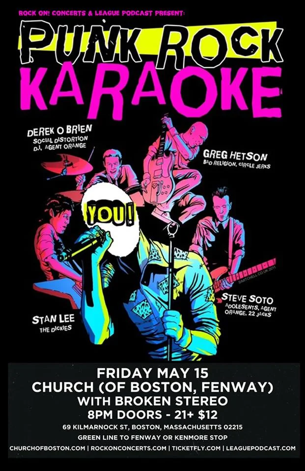 FRI 5/15 League & Rock On! Present: Punk Rock Karaoke Ft.: Greg Hetson (Bad Religion, Circle Jerks), Stan Lee (The Dickies), Steve Soto (Agent Orange), Derek O'Brien (Social Distortion) 
