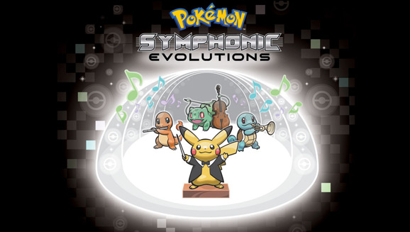 SAT 8/22 Pokémon: Symphonic Evolutions at Blue Hills Bank Pavilion Pokémon: Symphonic Evolutions presents orchestrated music from Pokémon games over the years and other popular songs from the world of Pokémon, such as the Pokémon Theme. The name "Symphonic Evolutions" refers not only to the concert program but also to the constant change in the Pokémon series, such as: Pokémon Red and Pokémon Blue, Pokémon Yellow, Pokémon Gold and Pokémon Silver, Pokémon Crystal, Pokémon Ruby and Pokémon Sapphire, Pokémon Emerald, Pokémon Diamond and Pokémon Pearl, Pokémon Platinum, Pokémon Black and Pokémon White, and Pokémon X and Pokémon Y. The concert also highlighted music from the Pokemon animations and movies. Concerts have been conducted by Susie Seiter and composed by her husband, Chad Seiter and his co-worker Jeron Moore. TIX http://livemu.sc/1fqcIUl