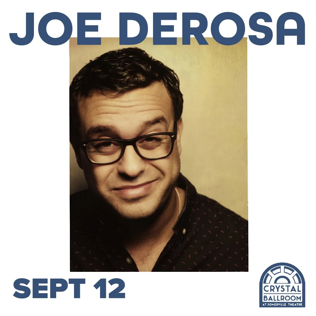Mon 9/12  - Joe DeRosa at Crystal Ballroom