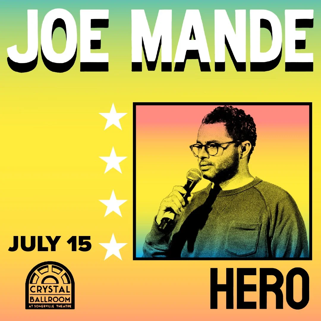 Fri 7/15 - Joe Mande: Hero at Crystal Ballroom at Somerville Theatre