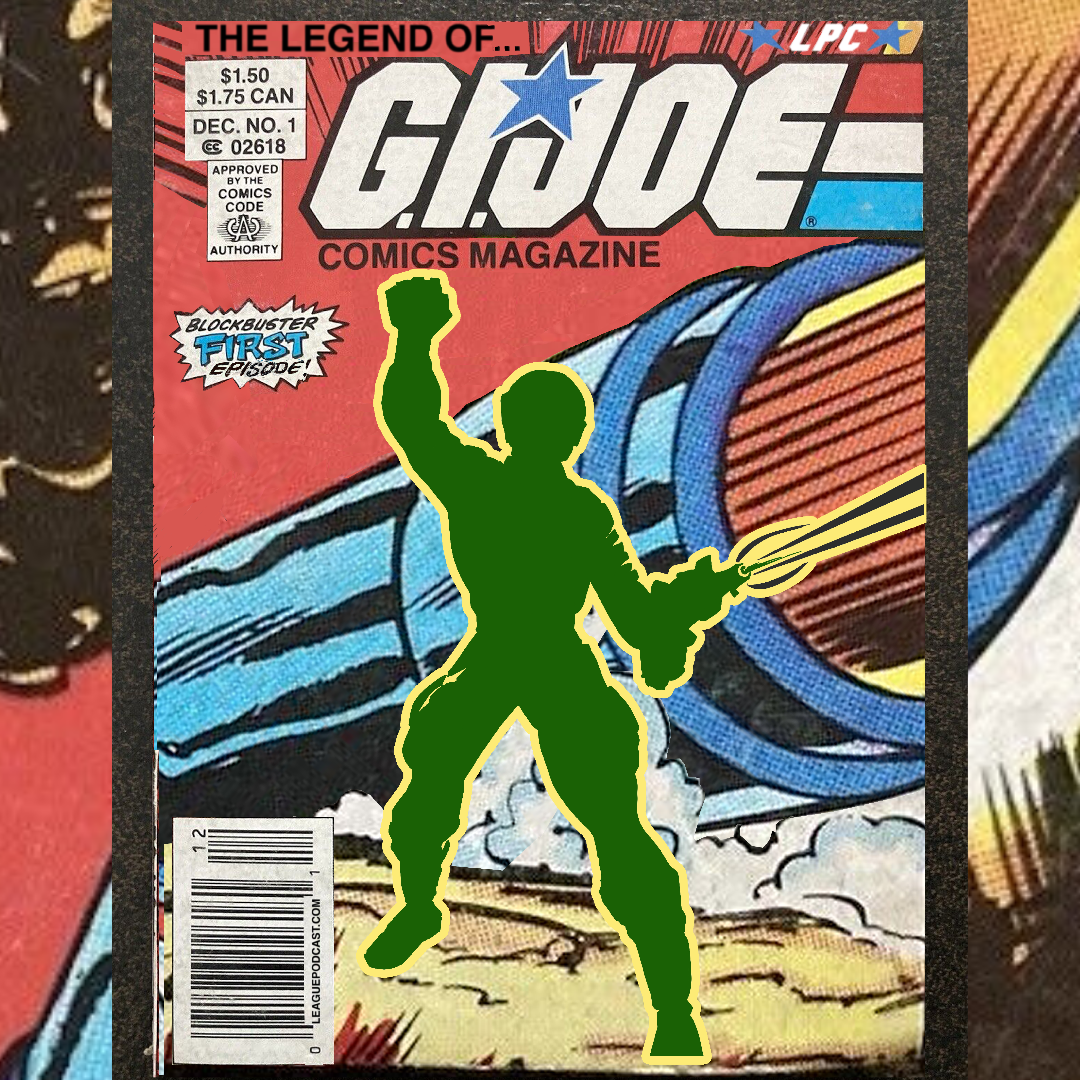 LeaguePodcast: The Legend of G.I. Joe - Digest #1 episode artwork
