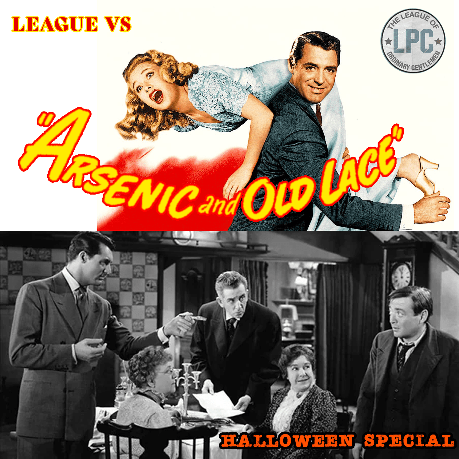 League of Ordinary Gentlemen Podcast Episode #511 - The League Vs. Arsenic & Old Lace episode artwork