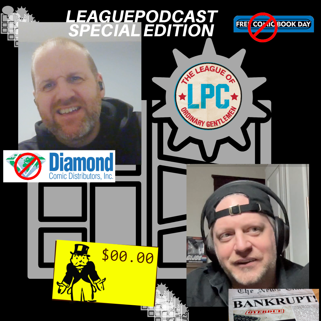 League Podcast Special Edition: Diamond Bankruptcy and the future of Free Comic Book Day (Episode 521) episode artwork