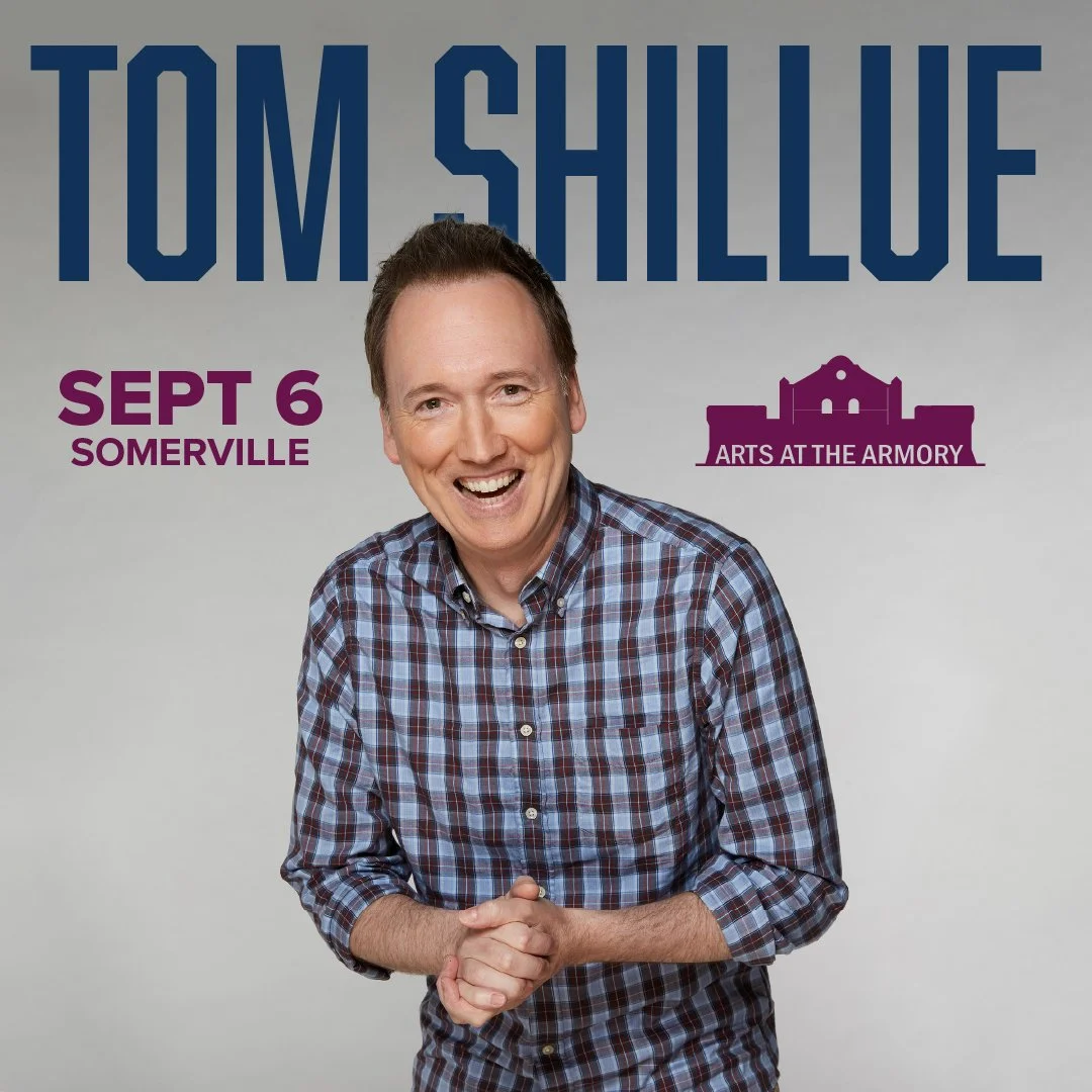 Sat 9/6 - An Evening with Tom Shillue at Arts at The Armory