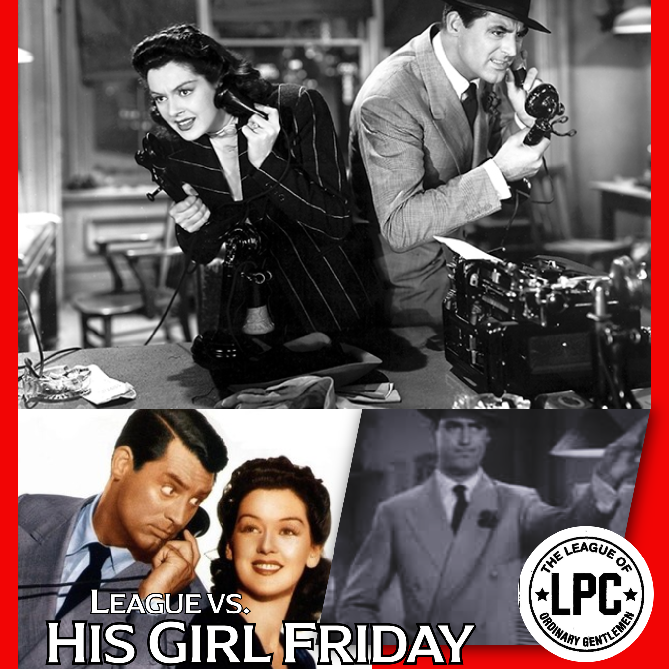 League of Ordinary Gentlemen Podcast Episode #536 - The League Vs. His Girl Friday