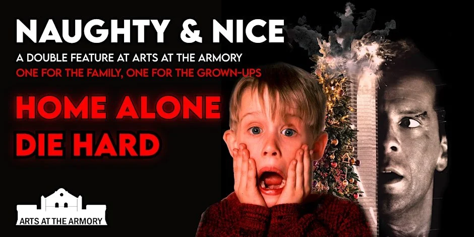 Fri 12/19  - HOME ALONE - DIE HARD at ARTS AT THE ARMORY