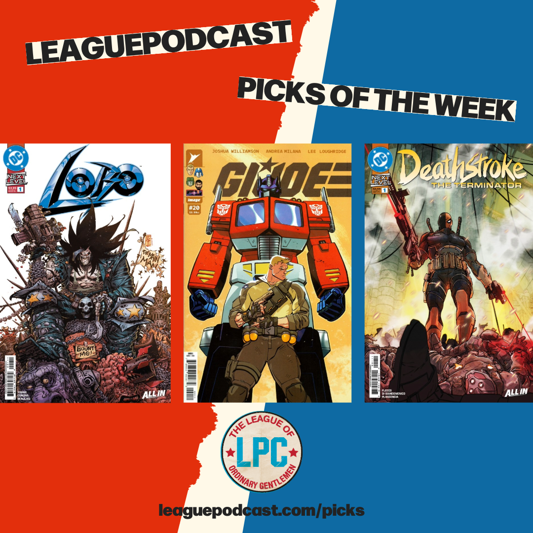 League Podcast Comic Book Picks of the Week for Wednesday, March 18, 2026