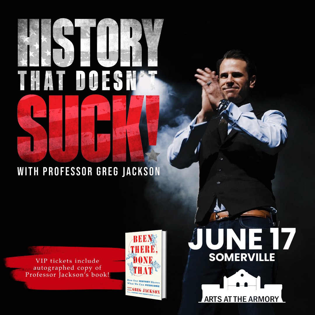 Wed 6/17 - History That Doesn't Suck with Professor Greg Jackson at Arts at The Armory