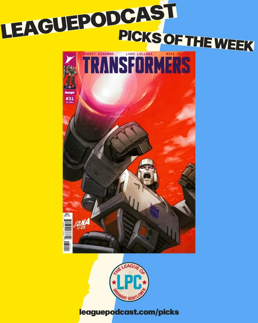 League Podcast Comic Book Picks of the Week for Wednesday, April 8, 2026:

A little something for everyone from the League of ELDS this week! Transformers for Durs, G.I. Joe for Clay N. Ferno and keep John employed as a letterer with One Piece!

🤖 T