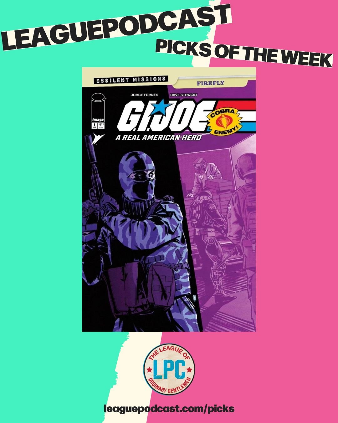 League Podcast Comic Book Picks of the Week for Wednesday, April 29, 2026:

🐍 G.I. JOE: SSSILENT MISSIONS &ndash; FIREFLY #1 &ndash; Jorge Forn&eacute;s sends Firefly on a collision course with The Oktober Guard!

🦾 DOOM 2099: RAGE OF DOOM #1 &ndas