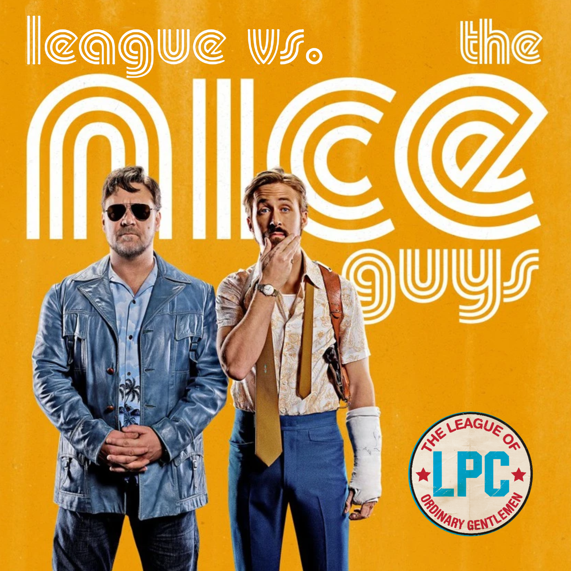 League of Ordinary Gentlemen Podcast Episode #543 - The League Vs. The Nice Guys (2016)