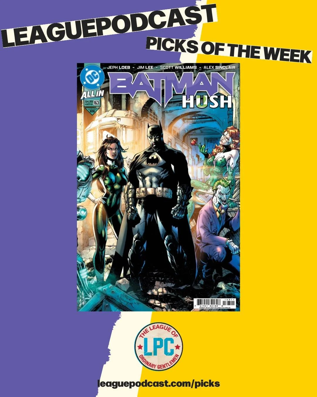 League Podcast Comic Book Picks of the Week for Wednesday, May 27, 2026:

🦇 BATMAN #163 &ndash; Will HU2H ever end? Concluding Part One this week from Lee and Loeb. A trade wait, indeed.

🎭 UNIVERSAL MONSTERS: PHANTOM OF THE OPERA #4 &ndash; Is it 