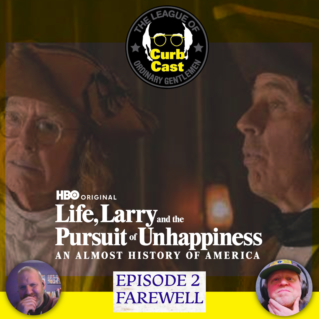 LeaguePodcast Curbcast Presents: Life, Larry &amp; the Pursuit of Unhappiness - Ep. 2