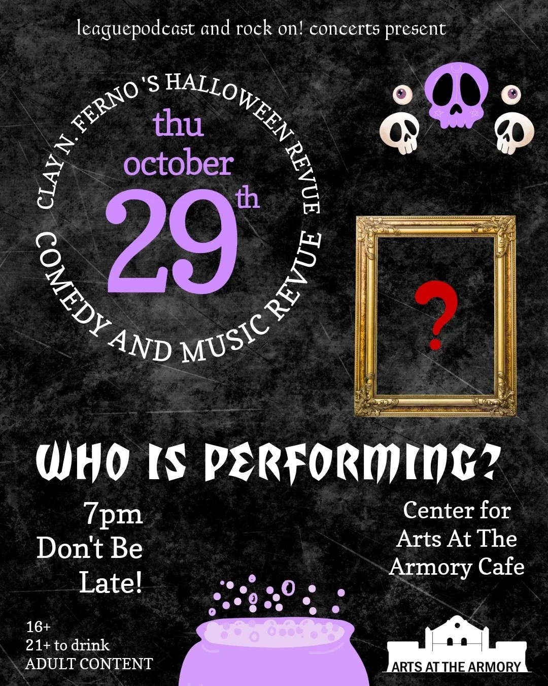 SURPRISE, SURPRISE! 

THE VARIETY HOUR IS BACK WITH A BRAND NEW NAME FOR SPOOKY SEASON!

🎃 CLAY N. FERNO 'S HALLOWEEN REVUE 🎃

Who's performing? Stay tuned!

Early Bird Tickets on sale now at Ticketweb!

🧛🏻&zwj;♂️ Thursday, October 29th at Arts a