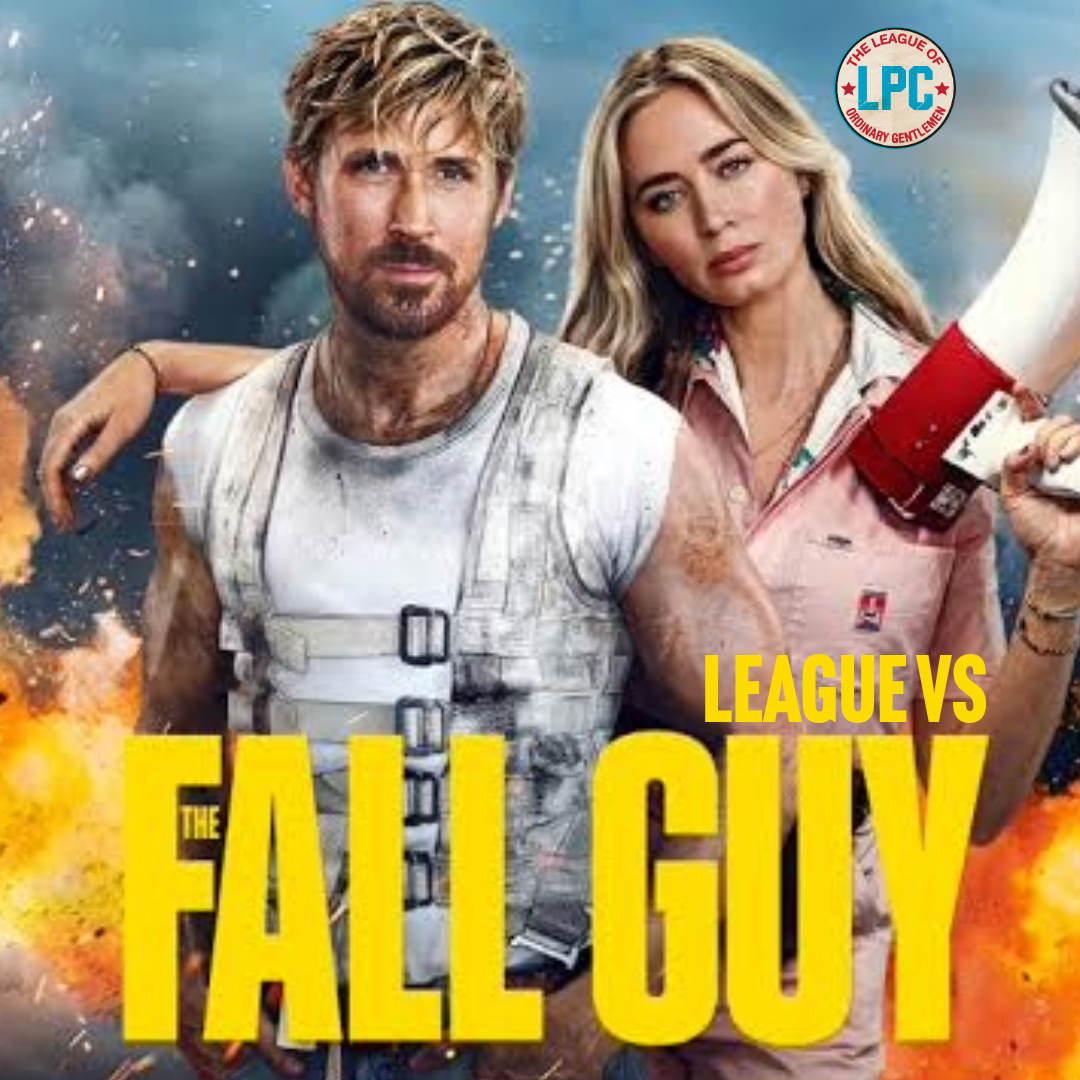 Leaguepodcast #547 - The League vs. The Fall Guy (2024)