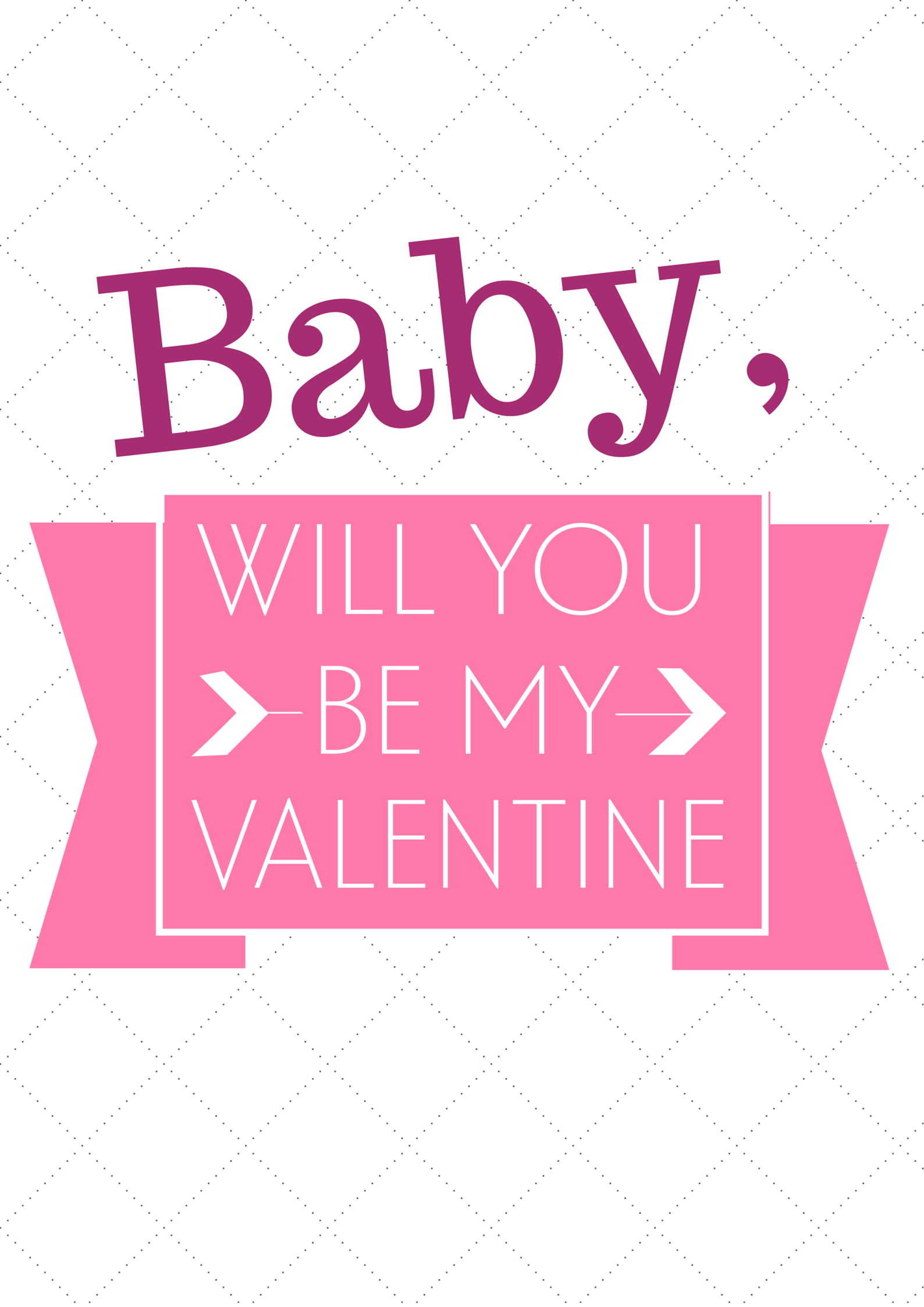 Baby will you be my valentine Printable sign or wall art 