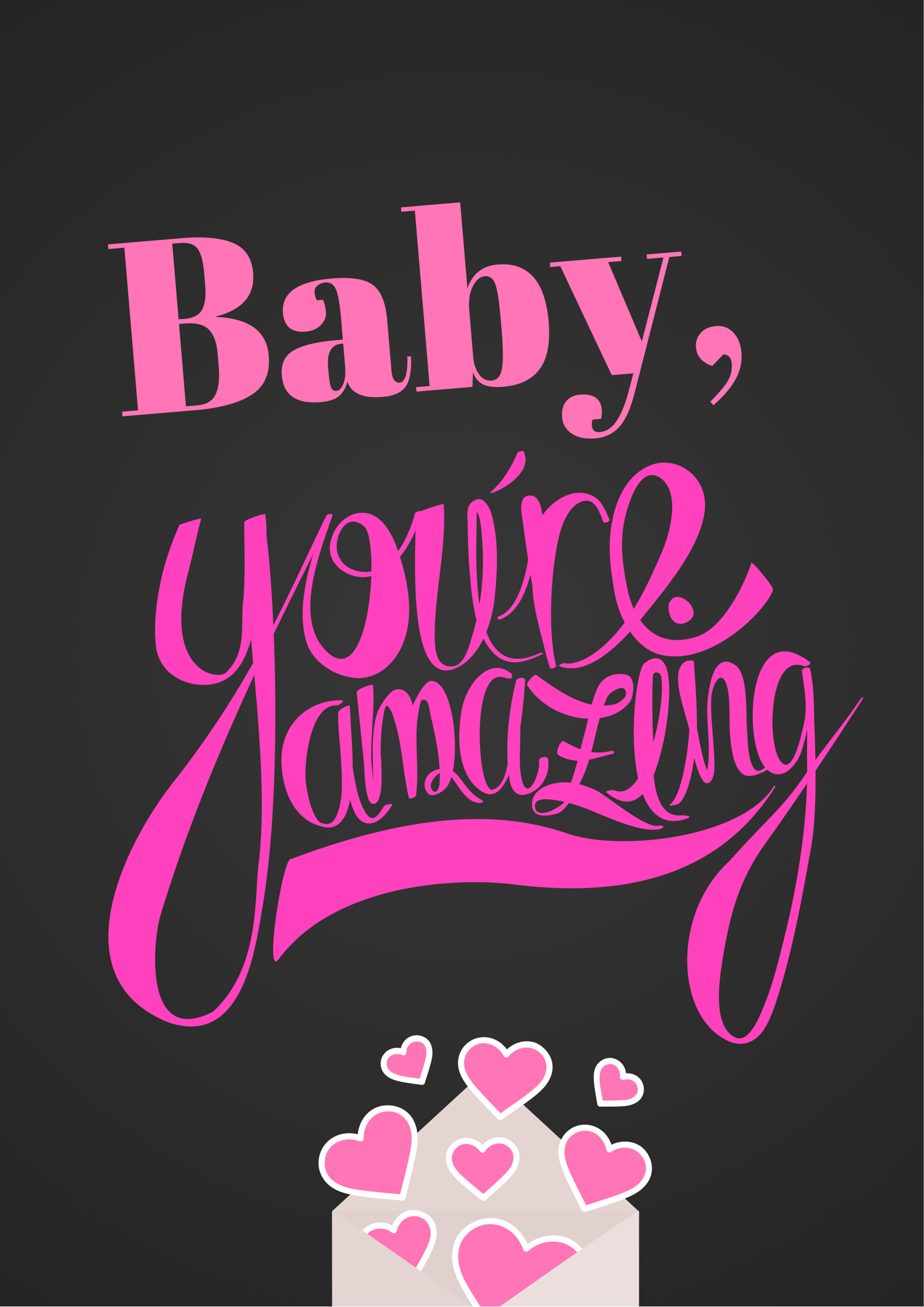 Baby you're amazing wall art or printable Sign, or image to use in social media