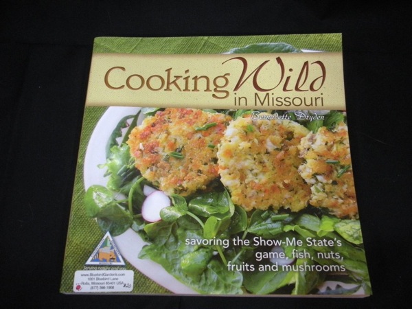 Cooking Wild in Missouri Cookbook from Bluebird Gardens USA