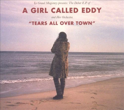 A Girl Called Eddy - Tears All Over Town
