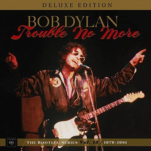 Bob Dylan - Trouble No More (Bootleg Series #13)